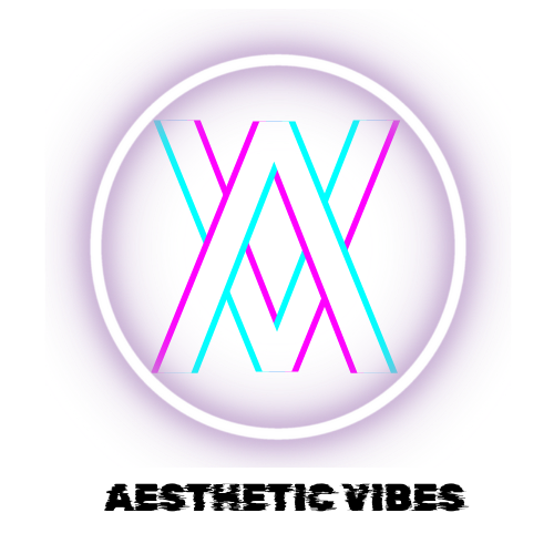 Aesthetic Vibes